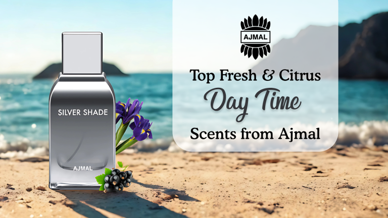 Top Fresh & Citrus Day Time Scents from Ajmal